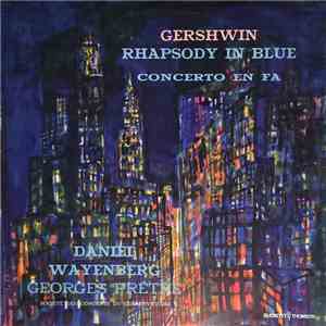 Gershwin, Daniel Wayenberg, Georges Prêtre, Société Des Concerts Du Conservatoire - Rhapsody In Blue, Concerto En Fa