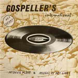 Gospeller's International - M'Envie Pléré / Music Is My Life !