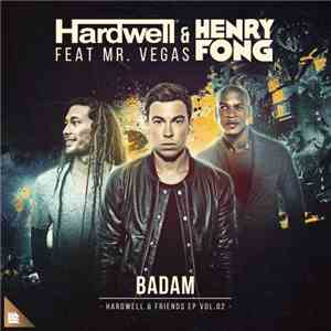 Hardwell & Henry Fong Feat. Mr. Vegas - Badam