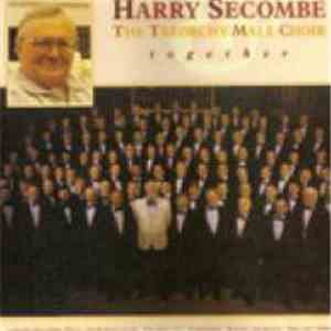 Harry Secombe & The Treorchy Male Choir - Together