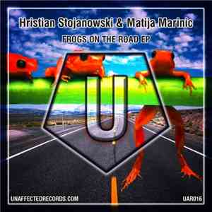 Hristian Stojanowski & Matija Marinic - Frogs On The Road EP