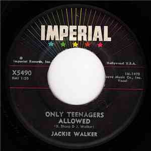 Jackie Walker - Only Teenagers Allowed / Oh Lonesome Me