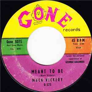 Mack Vickery - Meant To Be / Lovers Plea