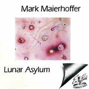 Mark Maierhoffer - Lunar Asylum