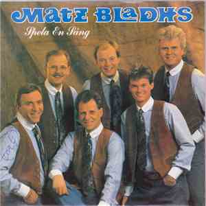 Matz Bladhs - Spela En Sång