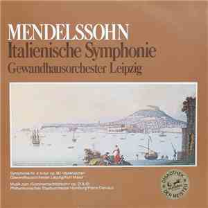 Mendelssohn, Gewandhausorchester Leipzig - Italienische Symphonie