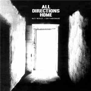 Nate Wooley, Ken Vandermark - All Directions Home