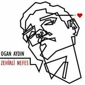 Ogan Aydın - Zehirli Nefes