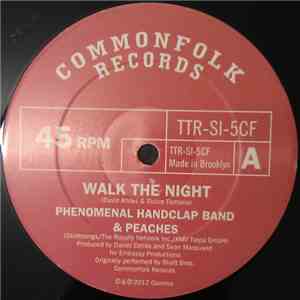 Phenomenal Handclap Band & Peaches - Walk The Night