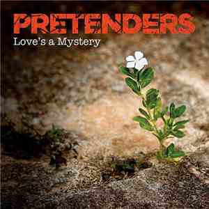 Pretenders - Love's A Mystery