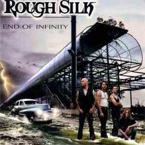 Rough Silk - End Of Infinity