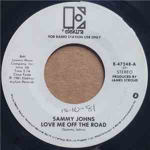 Sammy Johns - Love Me Off The Road