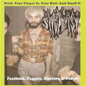 Stick Your Finger In Your Butt And Smell It - Facebook, Faggots, Hipsters, & Posers