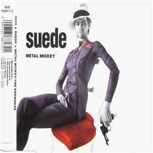Suede - Metal Mickey / The Drowners