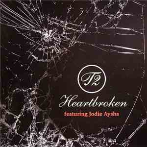 T2  Feat. Jodie Aysha - Heartbroken
