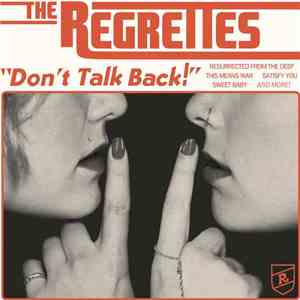 The Regrettes  - Don't Talk Back