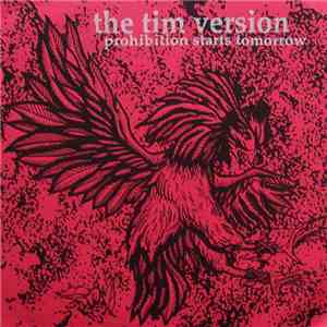 The Tim Version - Prohibition Starts Tomorrow