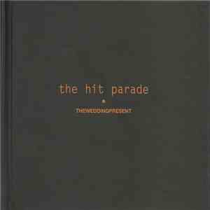 Theweddingpresent - The Hit Parade