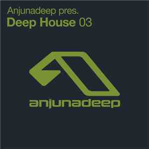 Various - Anjunadeep pres. Deep House 03