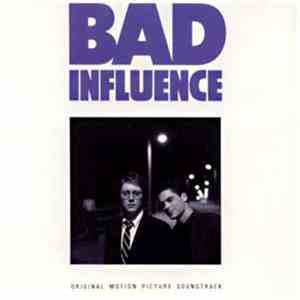 Various - Bad Influence (Original Motion Picture Soundtrack)