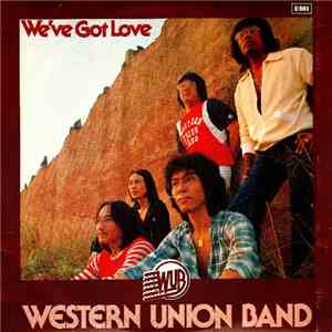 Western Union Band - We've Got Love
