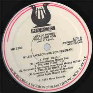 Willis Jackson, Von Freeman - Lockin' Horns - Willis & Von Live At Laren