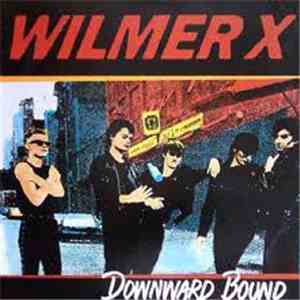 Wilmer X - Downward Bound