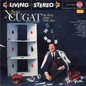 Xavier Cugat And His Orchestra - The King Plays Some Aces