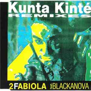 2 Fabiola Feat. Blackanova - Kunta Kinté (Remixes)