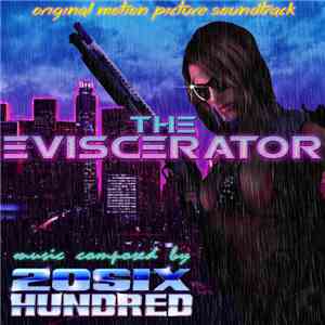 20SIX Hundred - The Eviscerator Soundtrack