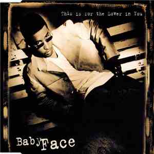 Babyface - This Is For The Lover In You