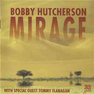 Bobby Hutcherson - Mirage