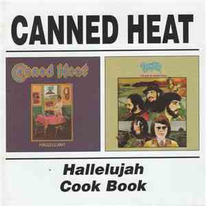 Canned Heat - Hallelujah / Cook Book
