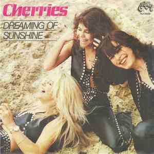 Cherries - Dreaming Of Sunshine