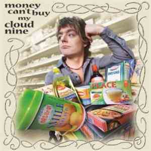 Cloud 9  - Money Can't Buy My Cloud Nine
