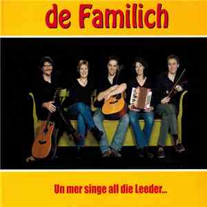 De Familich - Un Mer Singe All Die Leeder ...