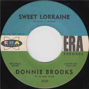 Donnie Brooks - Sweet Lorraine / Up To My Ears (In Tears)