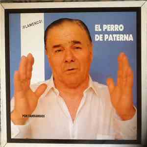 El Perro De Paterna - Por Fandangos
