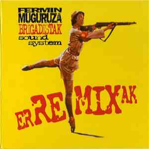 Fermin Muguruza - Brigadistak Sound System - Erremixak