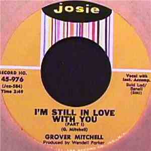 Grover Mitchell  - I'm Still In Love With You