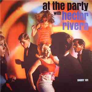 Hector Rivera - At The Party With Hector Rivera