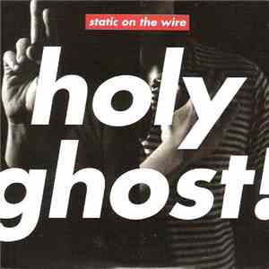 Holy Ghost! - Static On The Wire