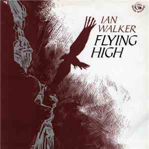 Ian Walker - Flying High