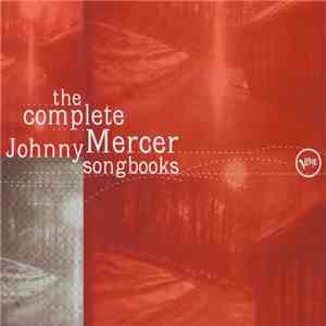 Johnny Mercer, Various - The Complete Johnny Mercer Songbooks