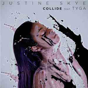Justine Skye Feat. Tyga - Collide