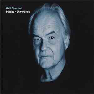 Ketil Bjørnstad - Images / Shimmering