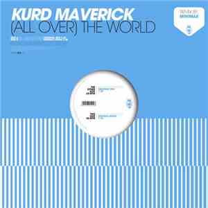 Kurd Maverick - (All Over) The World