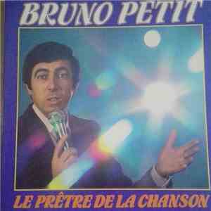 L'abbé Bruno Petit - Le Prêtre de la Chanson
