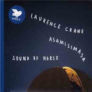 Laurence Crane / asamisimasa - Sound Of Horse