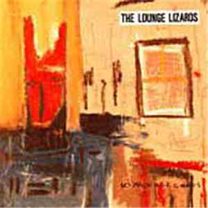 Lounge Lizards - No Pain For Cakes